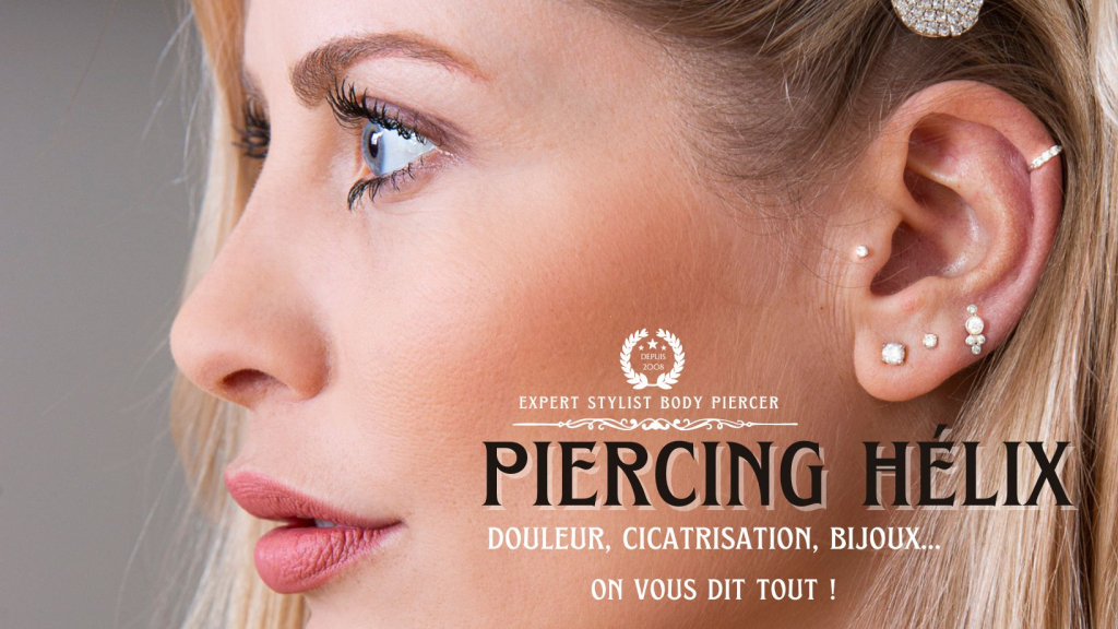Piercing Oreille Hélix : tout ce qu'il faut savoir