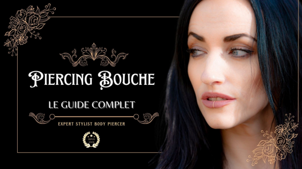 Piercing Bouche | Le Guide Complet